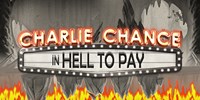 Charlie Chance in Hell to Pay