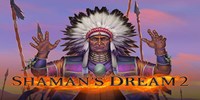 Shamans Dream 2